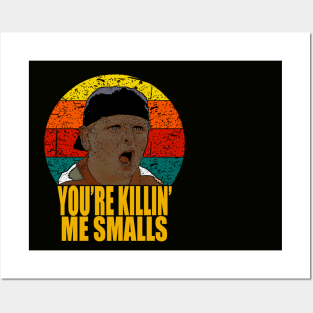 Vintage-the sandlot-your killing me smalls Posters and Art